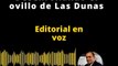 EDITORIAL l   Desenrollando el ovillo de Las Dunas