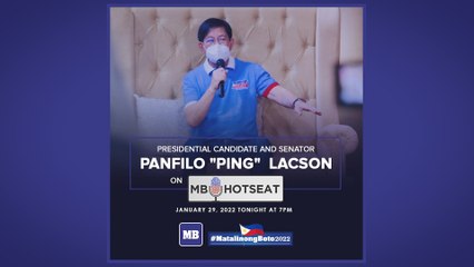MB Hot Seat with Presidential candidate Senator Panfilo "Ping" Lacson