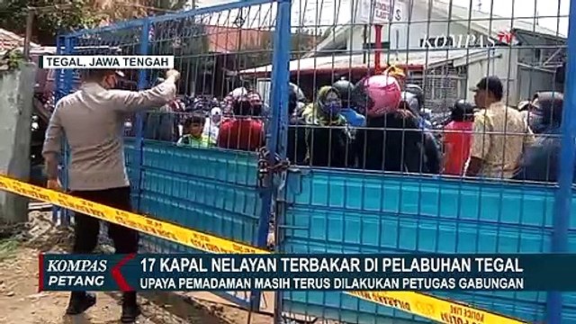 17 Kapal Nelayan di Pelabuhan Tegal Terbakar, Sudah 7 Jam Upaya Pemadaman Terus Dilakukan