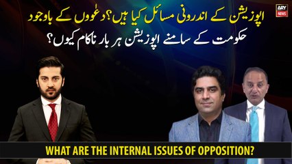 What are the internal issues of the Opposition? Despite the claims, they had always failed, why?