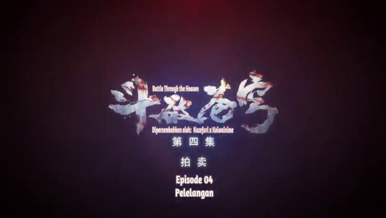 Battle Through the Heavens eps4 Subtitle Indonesia