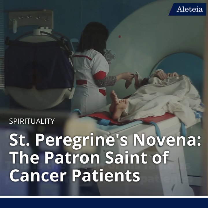 How to Pray the Novena to St. Peregrine: The Pa...