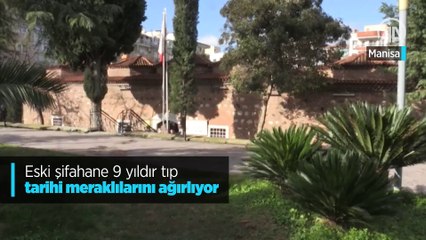Eski şifahane 9 yıldır tıp tarihi meraklılarını ağırlıyor