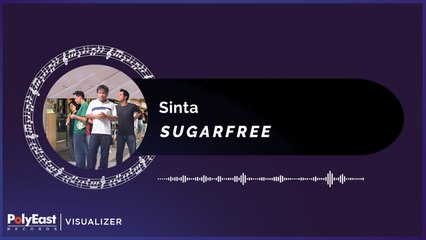 Sugarfree - Sinta (Official Music Visualizer)