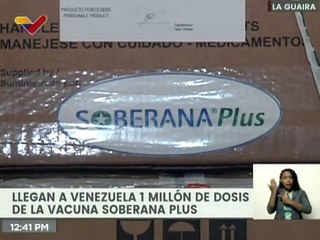 Llegan a Venezuela 1 millón de dosis de la vacuna Soberana Plus contra la COVID-19