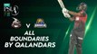 All Boundaries By Qalandars | Lahore Qalandars vs Karachi Kings | Match 6 | HBL PSL 7 | ML2G