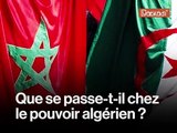 Le Maroc, bête noire du povoir algérien