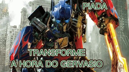 TRANSFORME ( PIADA) A HORA DO GERVASIO- FOCCUS CHANNEL EVOLUTION IN COMEDY