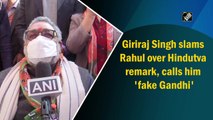 Giriraj Singh slams Rahul over Hindutva remark, calls him 'fake Gandhi'