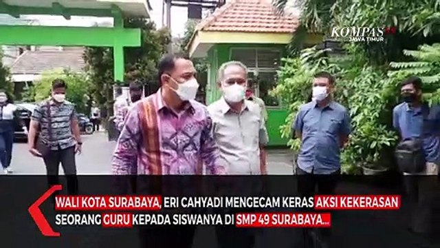 Guru Pukul Siswa Ini Reaksi Wali Kota Surabaya Eri Cahyadi