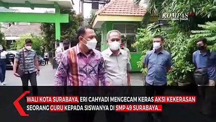 Guru Pukul Siswa Ini Reaksi Wali Kota Surabaya Eri Cahyadi