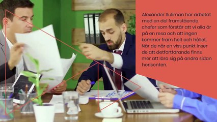 Alexander Suliman | Tips för att hantera verkligheten som ledare
