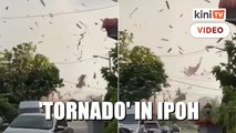 'Tornado' in Ipoh damages hundreds of homes