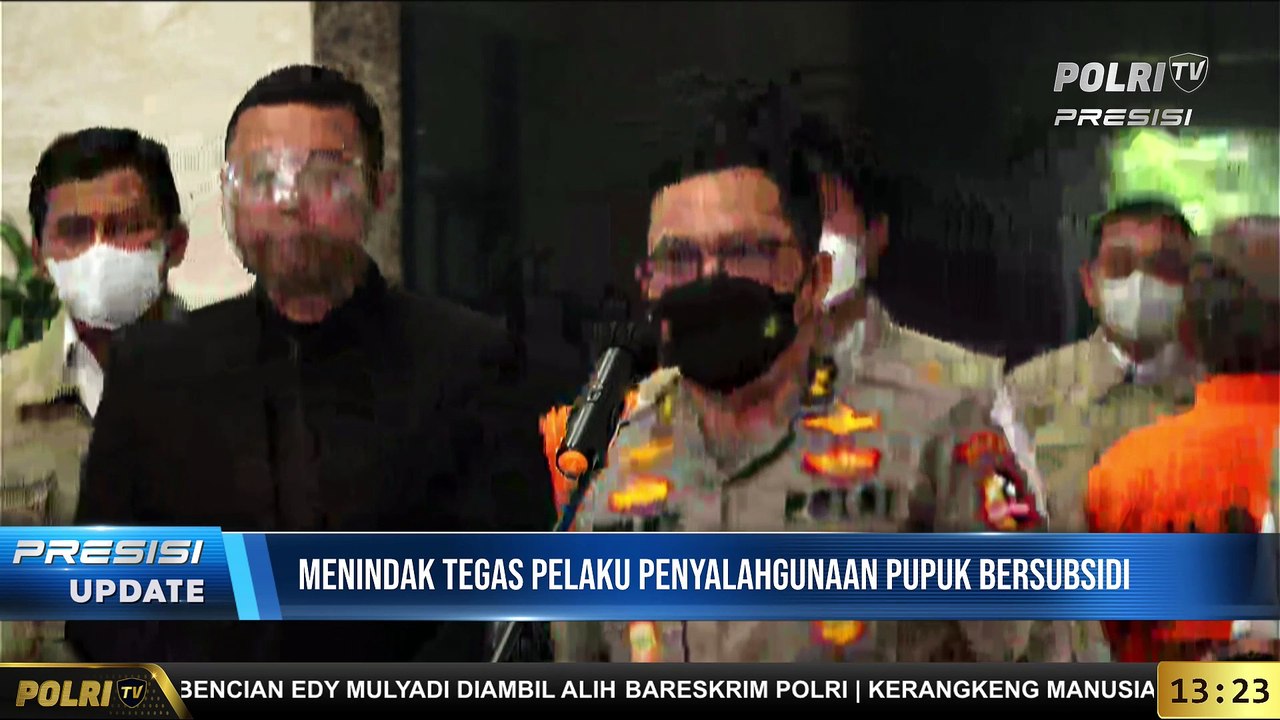 PRESISI UPDATE   Bareskrim Ungkap Penyalahgunaan Pupuk Bersubsidi Rugikan Negara 30 M