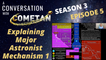 A Conversation with Cometan | Season 3 Episode 5 | Explaining Major Astronist Mechanism 1