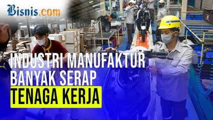 Investasi Manufaktur Ditarget Rp310 T, Bisa Serap Banyak Tenaga Kerja!