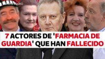 7 actores de Farmacia de guardia que han muerto y no lo recordabas