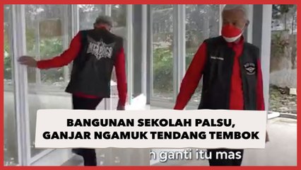Bangunan Sekolah Palsu, Ganjar Pranowo Ngamuk Tendang Tembok Sampai Jebol, Banjir Pujian