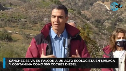 Sánchez se va en Falcon a un acto ecologista en Málaga y contamina como 590 coches diésel