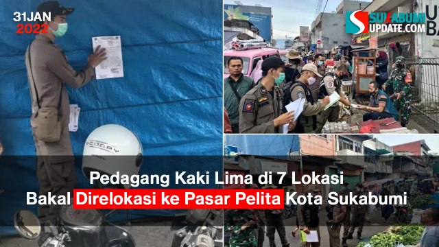 Pedagang Kaki Lima di 7 Lokasi Bakal Direlokasi ke Pasar Pelita Kota Sukabumi