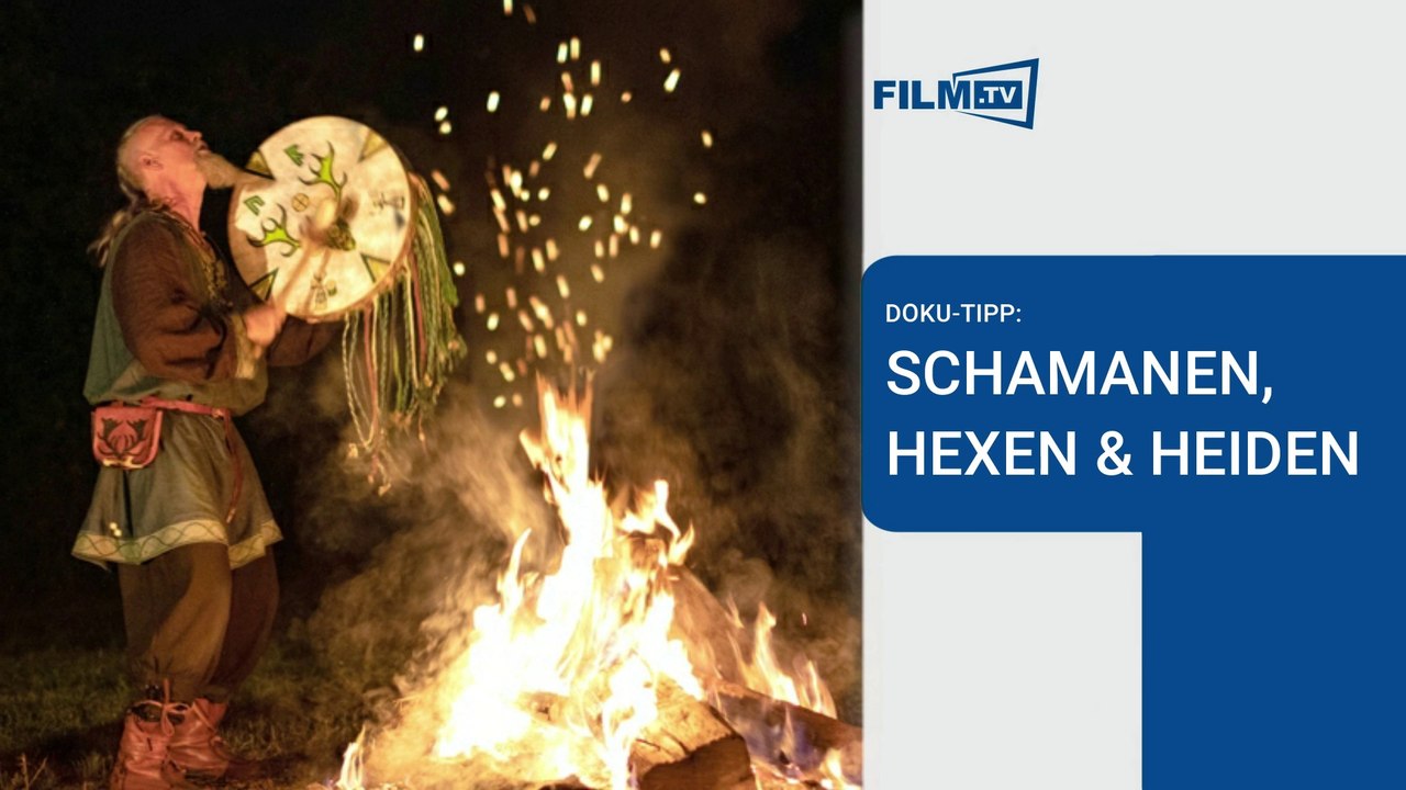 Schamanen, Hexen, neue Heiden: Die Rückkehr der alten Götter im echten Leben - Doku-Tipp