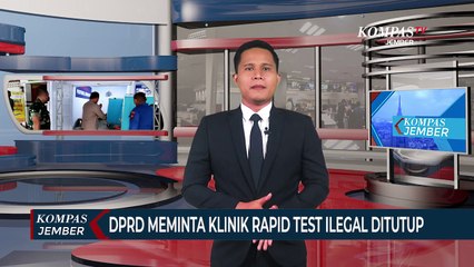 DPRD Banyuwangi Meminta Klinik Rapid Test Ilegal Ditutup
