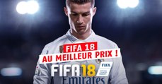 FIFA 18 : pas cher, en avance et différentes éditions, ou acheter le titre d'EA
