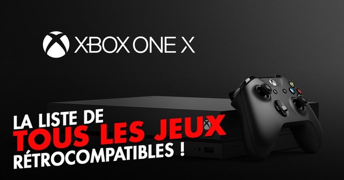 XBOX ONE : la liste des jeux rétrocompatibles