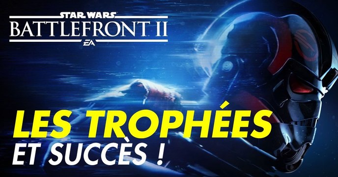 Star Wars Battlefront 2 : trophées, succès et achievements