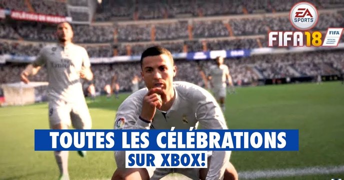 FIFA 18 : toutes les célébrations sur XBOX