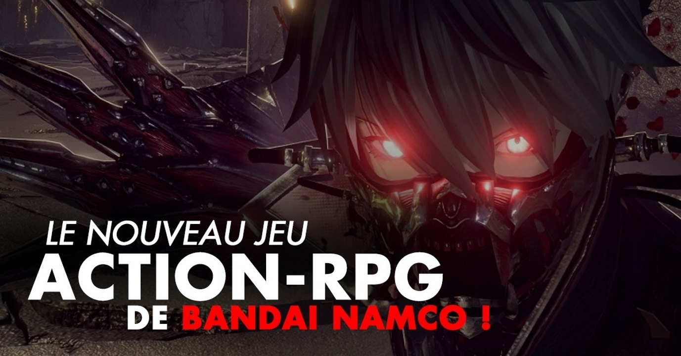 Code Vein (PC, PS4, XBOX) : date de sortie, trailer, news et astuces du jeu de Bandai Namco
