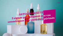 3 signes qui indiquent que vos cosmétiques sont peut-être périmés