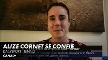 Alizé Cornet se confie à Daily Sport - Tennis