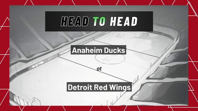Anaheim Ducks At Detroit Red Wings: Moneyline