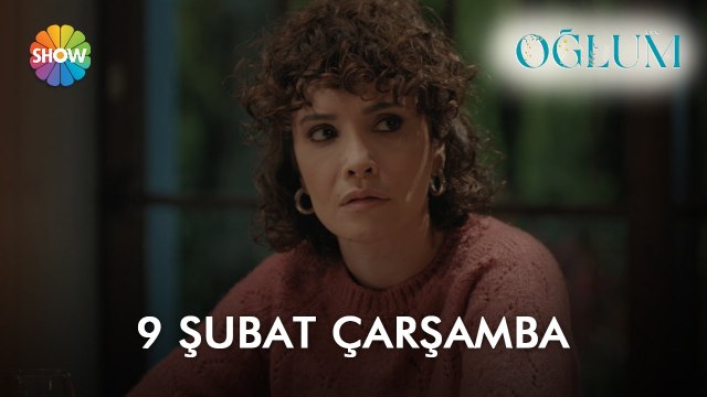 Oğlum ilk bölümüyle 9 Şubat Çarşamba 20.00'de Show TV'de!