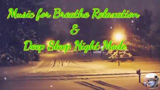 Music for Breathe Relaxation |Night Mode | Deep Sleep | Stress Relieve Relaxation Sounds.
