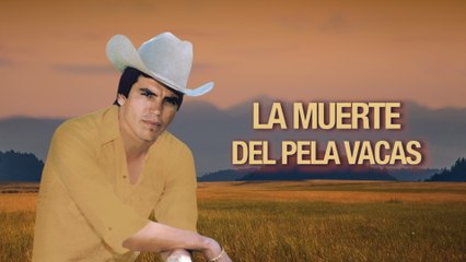 Chalino Sanchez - La Muerte del Pela Vacas