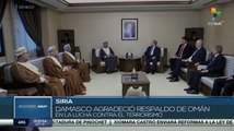 Gobierno de Siria y Omán fortalecen nexos bilaterales