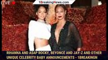 Rihanna and A$AP Rocky, Beyoncé and Jay-Z and other unique celebrity baby announcements - 1breakingn