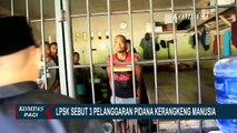 LPSK Temukan Tiga Dugaan Pelanggaran Pidana Soal Kerangkeng Miliki Bupati Langkat