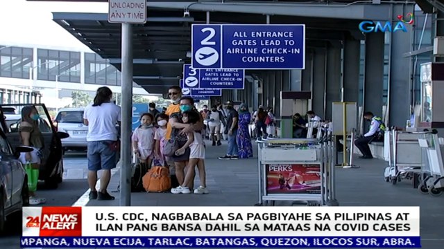US CDC, nagbabala sa pagbiyahe sa PHL at ilan pang bansa dahil sa mataas na COVID cases | 24 Oras News Alert