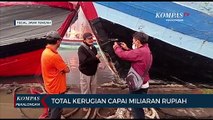 Total Kerugain Ditaksir Mencapai Miliaran Rupiah