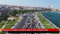 Dünyanın en yoğun trafiğine sahip 5. şehir İstanbul oldu