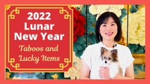 2022 Lunar New Year Taboos and Lucky Items | Chinese New Year Traditions