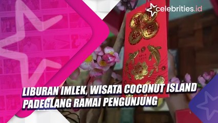 Liburan Imlek, Wisata Coconut Island Padeglang Ramai Pengunjung