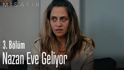 Nazan eve geliyor - Misafir 3. Bölüm