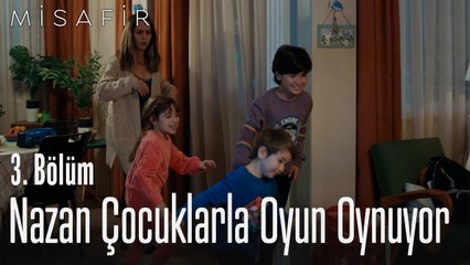 Nazan çocuklarla oyun oynuyor - Misafir 3. Bölüm