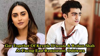 Get Together Of Krystle D’souza & Rohan Shah At Facing East Restaurant, Oshiwara