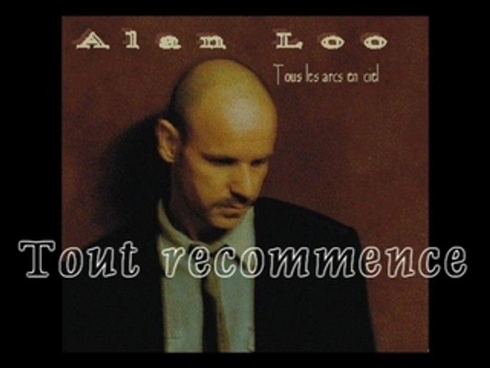 ALAN LOO    Tout recommence