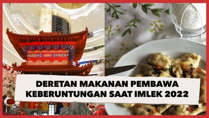 Deretan Makanan Pembawa Keberuntungan saat Perayaan Imlek 2022